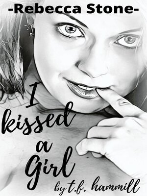 cover image of I Kissed a Girl